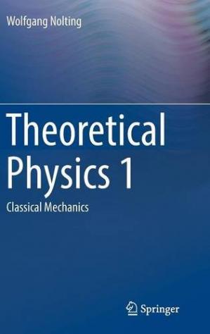 Theoretical Physics 1: Classical MechanicsPDF