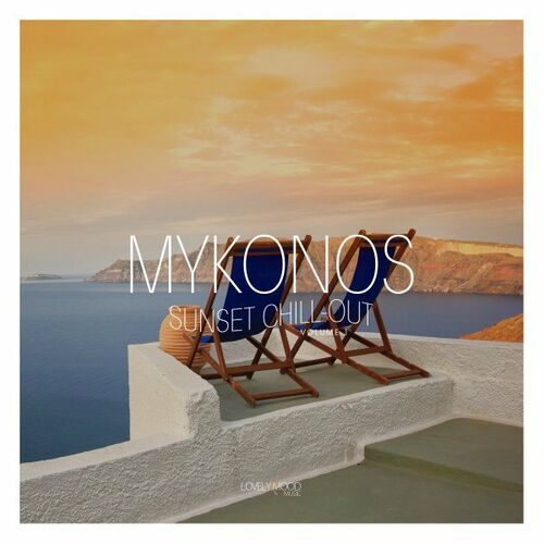 Various Artists - Mykonos Sunset Chil-Out Vol.1 (2022)