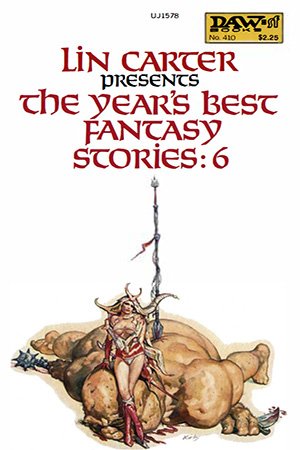 The Year's Best Fantasy Stories: 6
