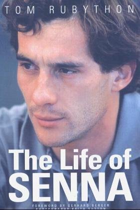 The Life of Senna - The Biography of Ayrton Senna