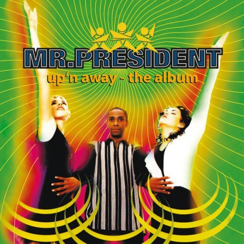 Mr. President - Up n' Away (2022)
