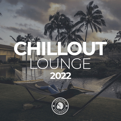 Various Artists - Chillout Lounge 2022 (2022) MP3