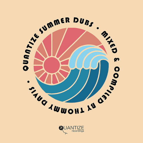 VA - Quantize Summer Dubs (Compiled &amp; Mixed By Thommy Davis) (2022)