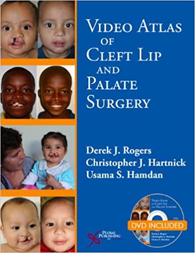 Video Atlas of Cleft Lip and Palate Surgery 1st Edition