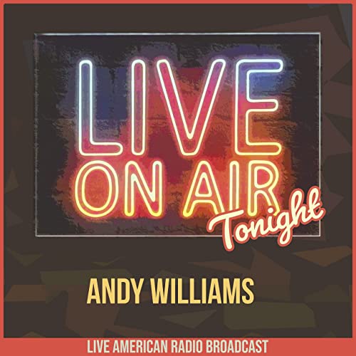 Andy Williams - Live On Air Tonight (2022)