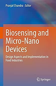Biosensing and Micro-Nano Devices: Design Aspects and Implementation in Food Industries