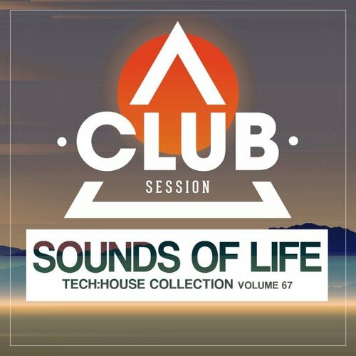 Various Artists - Sounds of Life Tech House Collection Vol.67 (2022)