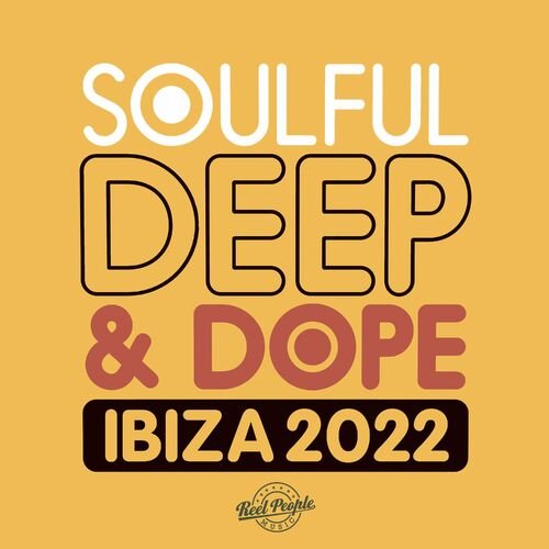 VA - Soulful Deep &amp; Dope Ibiza 2022