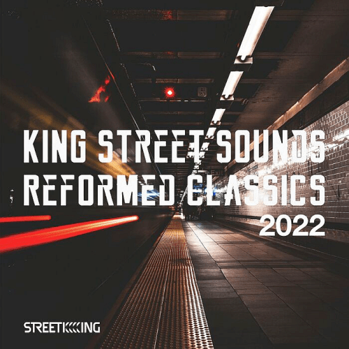 VA - King Street Sounds Reformed Classics (2022)