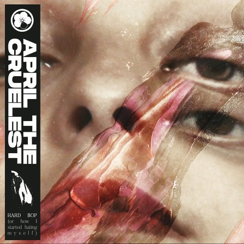 april the cruelest - hard bop (or how i started hating myself) (2022)