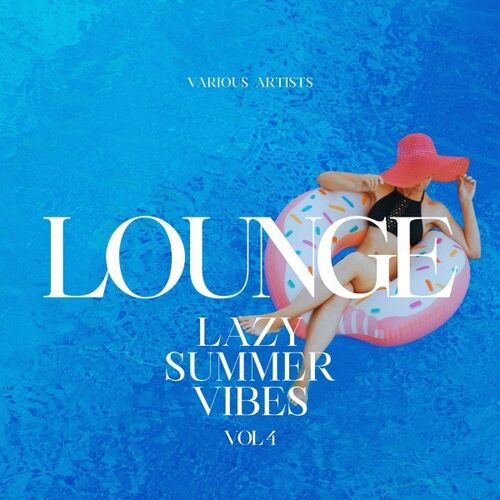 Various Artists - Lounge (Lazy Summer Vibes) Vol.4 (2022)