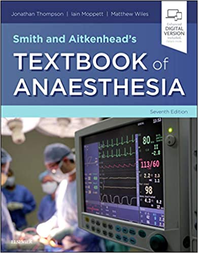 Smith and Aitkenhead’s Textbook of Anaesthesia 7th Edition