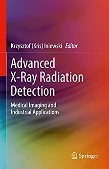 Advanced X-Ray Radiation Detection: Medical Imaging and Industrial Applications