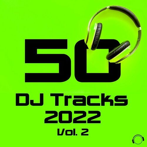 Various Artists - 50 DJ Tracks 2022 Vol.2 (2022)