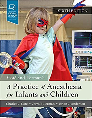 A Practice of Anesthesia for Infants and Children 6th Edition (TRUE PDF)