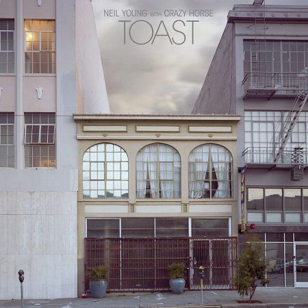 Neil Young & Crazy Horse - Toast (2022)