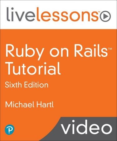 Livelessons - Ruby on Rails Tutorial, 6th Edition
