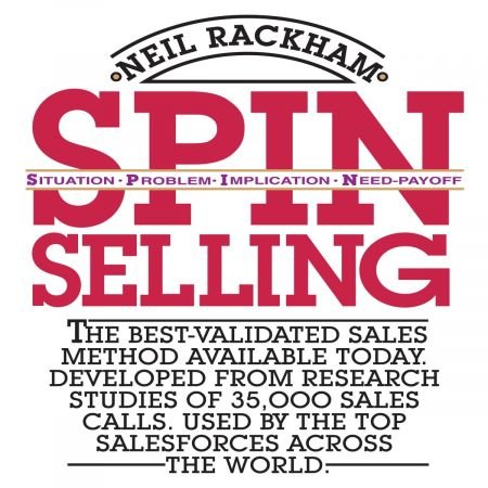 SPIN Selling: Situation Problem Implication Need-Payoff[Audiobook]
