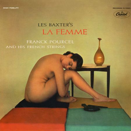 Les Baxter, Franck Pourcel and His French Strings - Les Baxter's La Femme (1956)