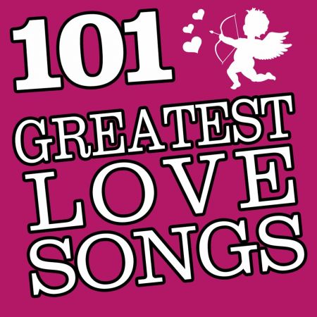 VA - 101 Hits - Greatest Love Songs (2019) FLAC/MP3