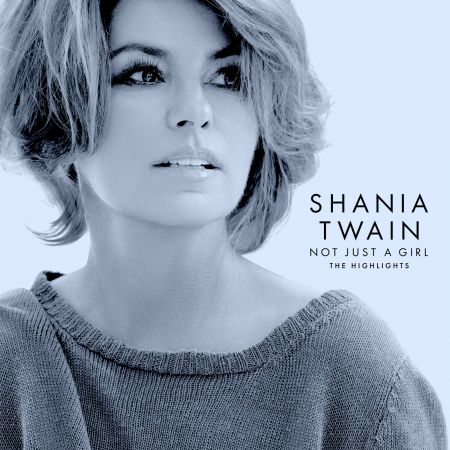 Shania Twain - Not Just A Girl (The Highlights) (2022)Hi-Res