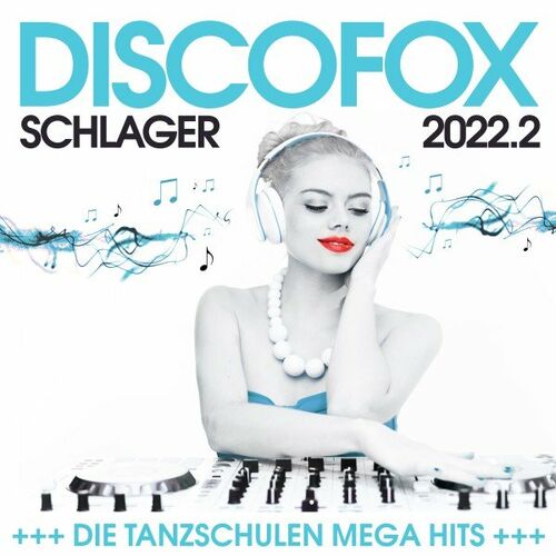 Various Artists - Discofox Schlager 2022.2 - Die Tanzschulen Mega Hits (2022)