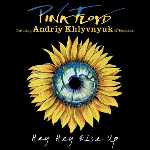 Pink Floyd - Hey Hey Rise Up (feat. Andriy Khlyvnyuk of Boombox) (2022)MP3
