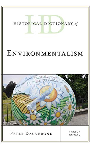 Historical Dictionary of Environmentalism (Historical Dictionaries of Religions, Philosophies, and Movements Series)