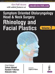 Symptom Oriented Otolaryngology Head &amp; Neck Surgery Volume 2 – Rhinology and Facial Plastics 1st Edition