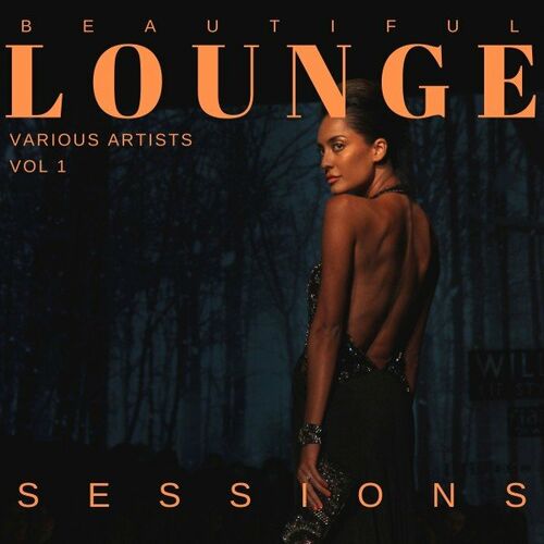 Various Artists - Beautiful Lounge Sessions Vol.1 (2022)