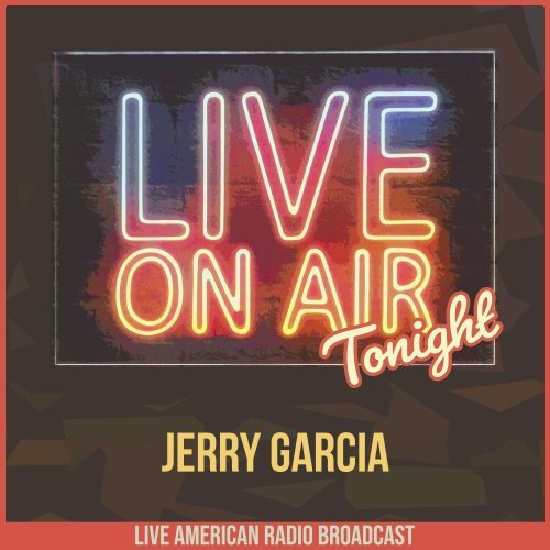 Jerry Garcia - Live On Air Tonight (2022)