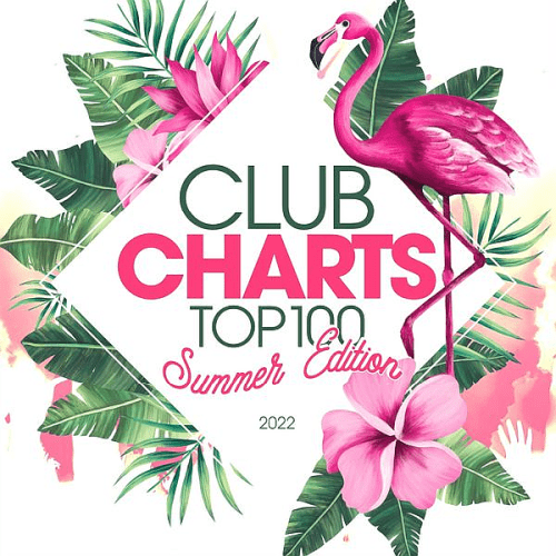 VA - Club Charts Top 100 - Summer Edition 2022 (2022)