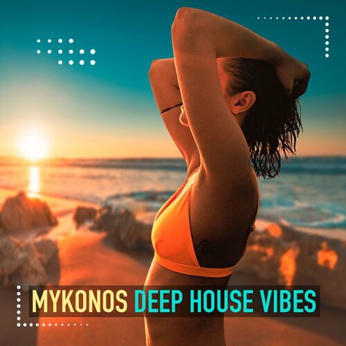 Various Artists - Mykonos Deep House Vibes Vol.3 (2022)