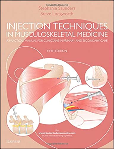 Injection Techniques in Musculoskeletal Medicine A Practical Manual for Clinicians in Primary and Secondary Care fifth Edition