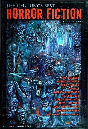 The Century's Best Horror Fiction, Volume 1: 1901-1950