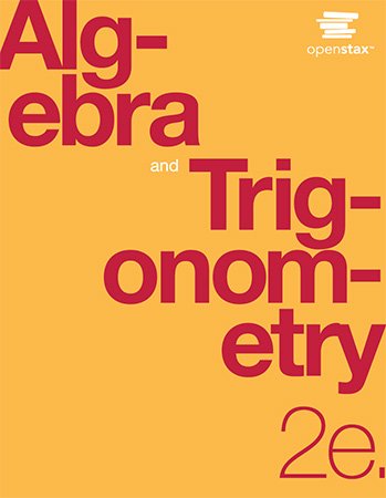Algebra and Trigonometry, 2nd Edition by OpenStax