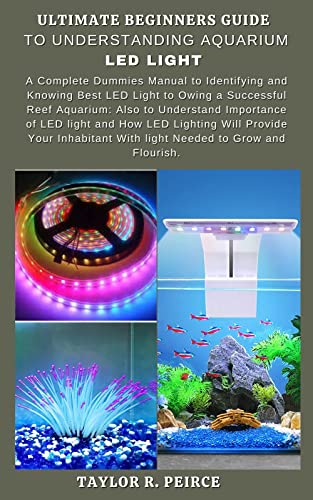 ULTIMATE BEGINNERS GUIDE TO UNDERSTANDING AQUARIUM LED LIGHT