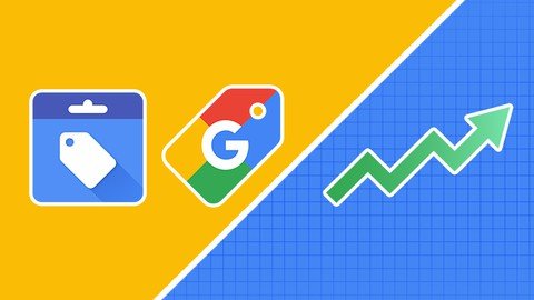 The Ultimate Google Shopping Course &amp; Strategy - Google Ads