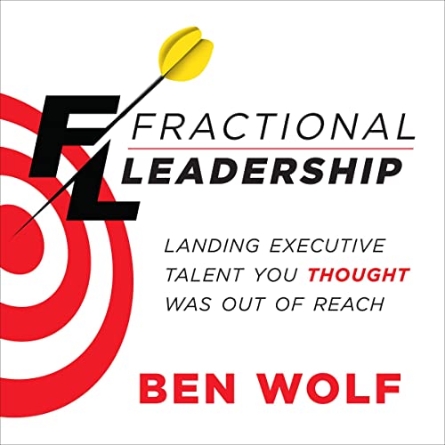Fractional Leadership: Landing Executive Talent You Thought Was Out of ReachAudiobook