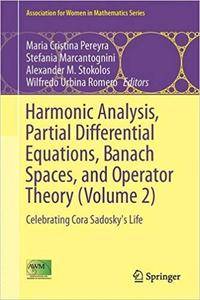 Harmonic Analysis, Partial Differential Equations, Banach Spaces, and Operator Theory (Volume 2) (EPUB)