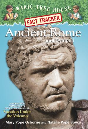 Magic Tree House Fact Trekker: Ancient Rome and Pompeii
