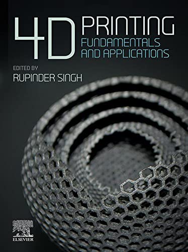 4D Printing: Fundamentals and Applications