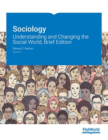 Sociology: Understanding and Changing the Social World