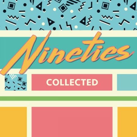 VA - (90's) Nineties Collected (2022) FLAC/MP3