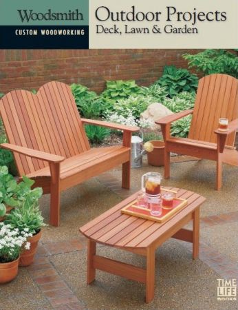Outdoor Projects: Deck, Lawn &amp; Garden (Woodsmith Custom Woodworking) (True PDF)