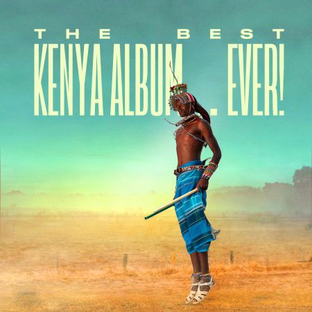 VA - The Best Kenya Album In The World...Ever! (2022) FLAC