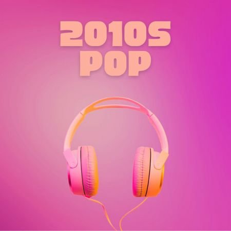VA - 2010s Pop (2022) FLAC/MP3