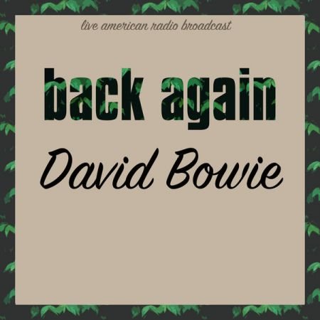 David Bowie - Back Again (2022)