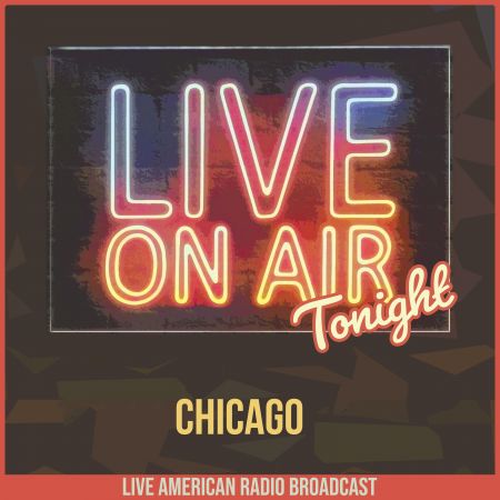 Chicago - Live On Air Tonight (2022)