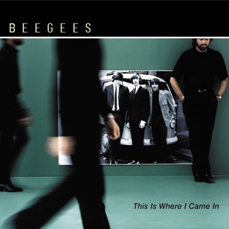 Bee Gees – This Is Where I Came In (2001) FLAC/MP3